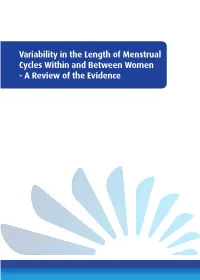 Variability in the Length of Menstrual Cycles Within and Between Women - a Review of the Evidence Key Points