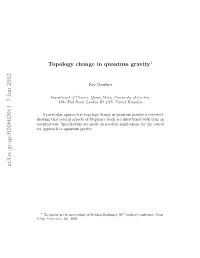 Topology Change in Quantum Gravity Provides an Opportunity to Do Just That