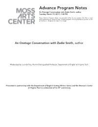 Advance Program Notes an Onstage Conversation with Zadie Smith, Author Tuesday, March 19, 2019, 7:30 PM