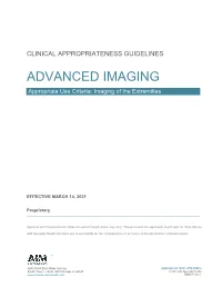 ADVANCED IMAGING Appropriate Use Criteria: Imaging of the Extremities