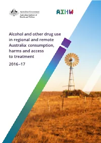 Alcohol and Other Drug Use in Regional and Remote Australia: Consumption, Harms and Access to Treatment 2016–17