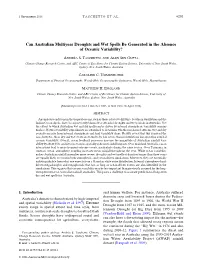 Can Australian Multiyear Droughts and Wet Spells Be Generated in the Absence of Oceanic Variability?