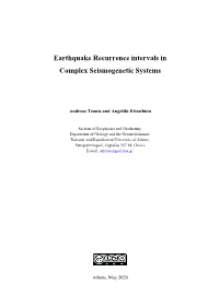 Earthquake Recurrence Intervals in Complex Seismogenetic Systems