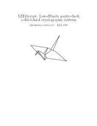 Low-Density Parity-Check Code-Based Cryptographic Systems Speciﬁcation Revision 3.0 – April, 2020 Name of the Proposed Cryptosystem