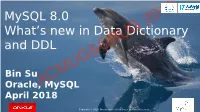 Mysql 8.0 What's New in Data Dictionary And