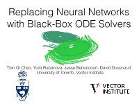 Tian Qi Chen, Yulia Rubanova, Jesse Bettencourt, David Duvenaud University of Toronto, Vector Institute Resnets Are Euler Integrators