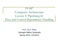 Data and Control Dependence Handling