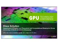 Klaus Schulten Department of Physics and Theoretical and Computational Biophysics Group University of Illinois at Urbana-Champaign