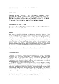Subliminal Afterimages Via Ocular Delayed Luminescence: Transsaccade Stability of the Visual Perception and Color Illusion