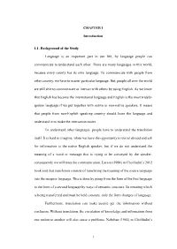 1 CHAPTER I Introduction 1.1. Background of the Study Language