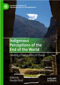 Indigenous Perceptions of the End of the World Creating a Cosmopolitics of Change