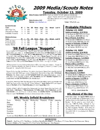 2009 Media/Scouts Notes Tuesday, October 13, 2009 Media Relations CONTACTS: Paul Jensen (480/710-8201, Paul.Jensen@Mlb.Com) Adam C
