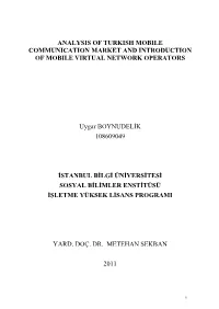 Analysis of Turkish Mobile Communication Market and Introduction of Mobile Virtual Network Operators