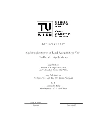 Caching Strategies for Load Reduction on High Traﬃc Web Applications