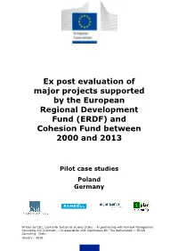 Ex Post Evaluation of Major Projects Supported by the European Regional Development Fund (ERDF) and Cohesion Fund Between 2000 and 2013