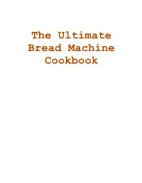 The Ultimate Bread Machine Cookbook
