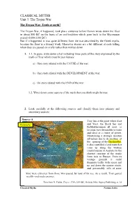 CLASSICAL MYTHS Unit 3. the Trojan War the Trojan War: Truth Or Myth?