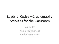 Loads of Codes – Cryptography Activities for the Classroom
