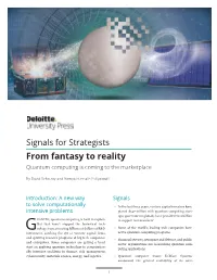 From Fantasy to Reality Quantum Computing Is Coming to the Marketplace
