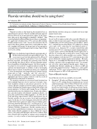 Fluoride Varnishes: Should We Be Using Them?