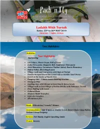 Ladakh with Turtuk Dates: 25Th to 30Th MAY 2019 Duration- 7 Nights /8 Days