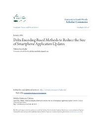 Delta Encoding Based Methods to Reduce the Size of Smartphone Application Updates Nikolai Samteladze University of South Florida, Nikolay.Samteladze@Gmail.Com