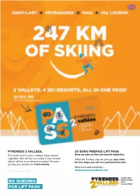No Queuing for Lift Pass! Inter-Resort Shuttle & Valley Bus Routes €2 Each Way