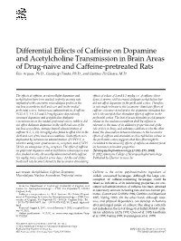 Differential Effects of Caffeine on Dopamine and Acetylcholine Transmission in Brain Areas of Drug-Naive and Caffeine-Pretreated