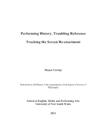Performing History, Troubling Reference Tracking the Screen Re