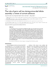 The Role of Germ Cell Loss During Primordial Follicle Assembly: a Review of Current Advances Yuan-Chao Sun1, Xiao-Feng Sun2, Paul W