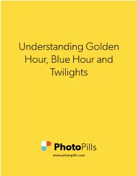 Understanding Golden Hour, Blue Hour and Twilights