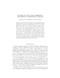 ANATOMY of the GIANT COMPONENT: the STRICTLY SUPERCRITICAL REGIME 1. Introduction the Famous Phase Transition of the Erd˝Os