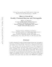 How to Search for Doubly Charmed Baryons and Tetraquarks