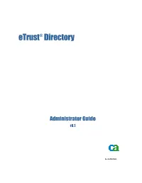 Etrust® Directory Administrator Guide