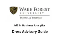 Dress Advisory Guide This Is a Guide to Help Students Better Understand What Their Dress Code Options Are for School and for Professional Settings