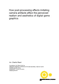 How Post-Processing Effects Imitating Camera Artifacts Affect the Perceived Realism and Aesthetics of Digital Game Graphics