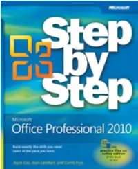 Microsoft Office Professional 2010 Step by Step, Includes a Selection of Instructional Content for Each Program in the Office Professional 2010 Software Suite