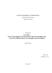 Let's Play! Video Game Related User-Generated Content in the Digital Age -In Search of Balance Between Copyright and Its Exce