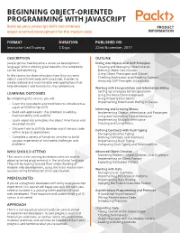 BEGINNING OBJECT-ORIENTED PROGRAMMING with JAVASCRIPT Build up Your Javascript Skills and Embrace PRODUCT Object-Oriented Development for the Modern Web INFORMATION