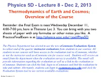Lecture 8 - Dec 2, 2013 Thermodynamics of Earth and Cosmos; Overview of the Course