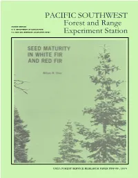 Seed Maturity in White Fir and Red Fir. Pacific Southwest Forest and Range Exp