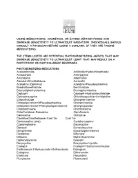 Using Medications, Cosmetics, Or Eating Certain Foods Can Increase Sensitivity to Ultraviolet Radiation