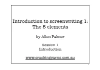 Introduction to Screenwriting 1: the 5 Elements