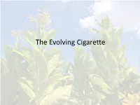The American Blend the American Blend Includes Three Different Types of Tobacco with Varying Nicotine Content