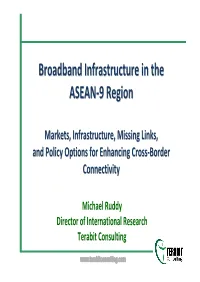 Broadband Infrastructure in the ASEAN-9 Region