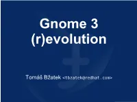 Gnome 3 (R)Evolution