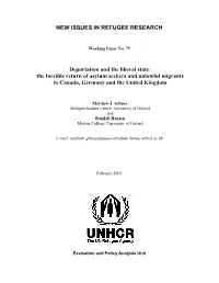 NEW ISSUES in REFUGEE RESEARCH Deportation and the Liberal State: the Forcible Return of Asylum Seekers and Unlawful Migrants In