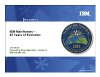 IBM Mainframes – 45 Years of Evolution