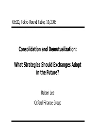 Consolidation and Demutualization: What Strategies Should Exchanges