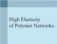 High Elasticity of Polymer Networks. Polymer Networks